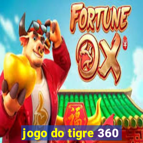 jogo do tigre 360