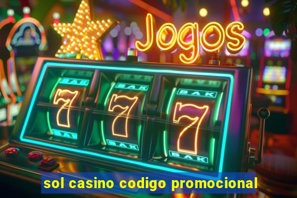 sol casino codigo promocional