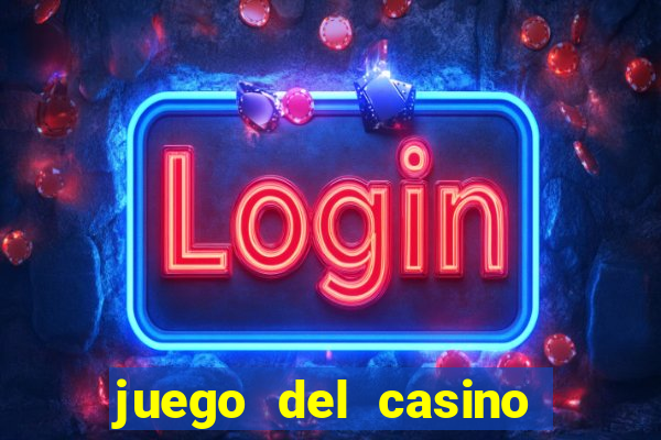 juego del casino la ruleta