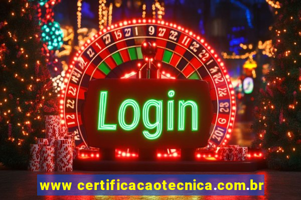 www certificacaotecnica.com.br