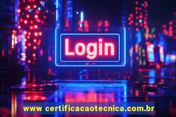 www certificacaotecnica.com.br