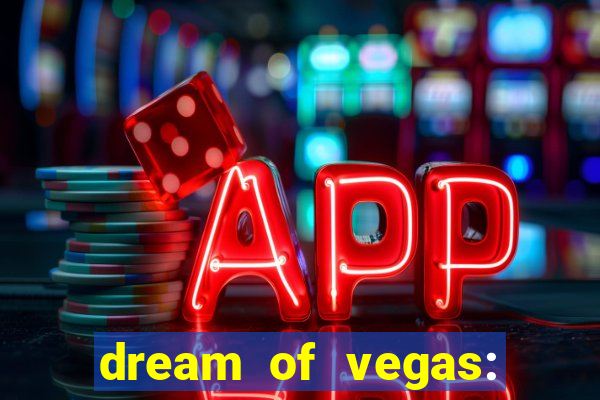 dream of vegas: slots casino