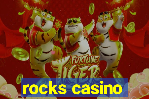 rocks casino