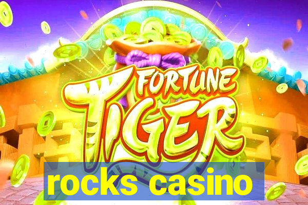 rocks casino