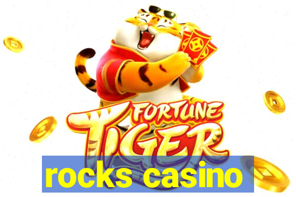 rocks casino