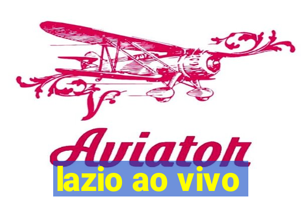 lazio ao vivo