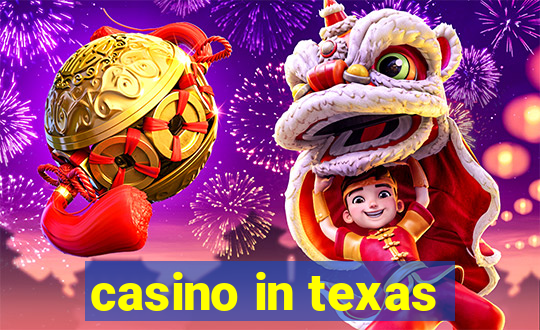 casino in texas