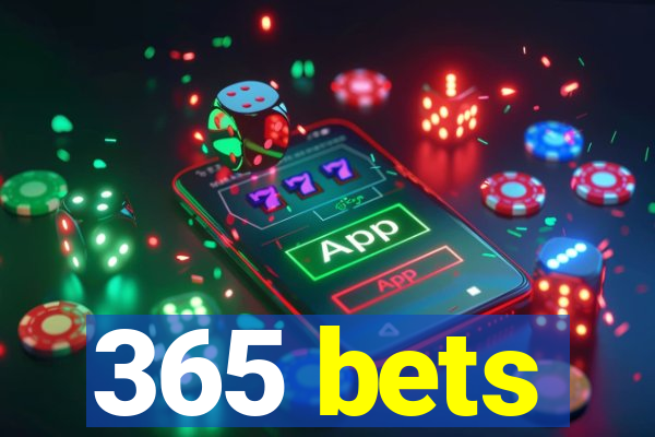 365 bets