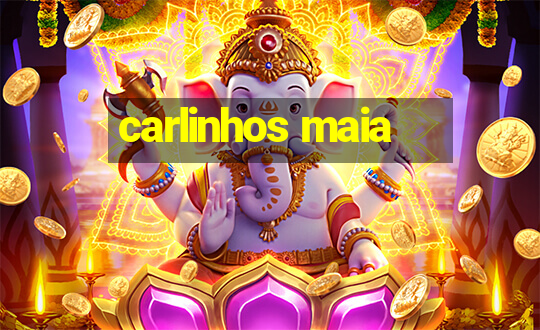 carlinhos maia