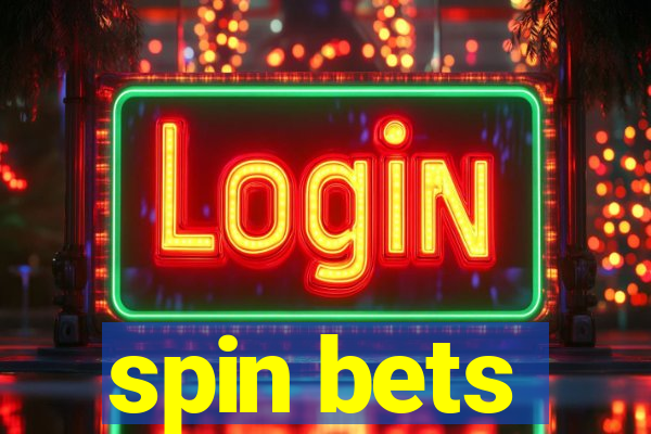 spin bets