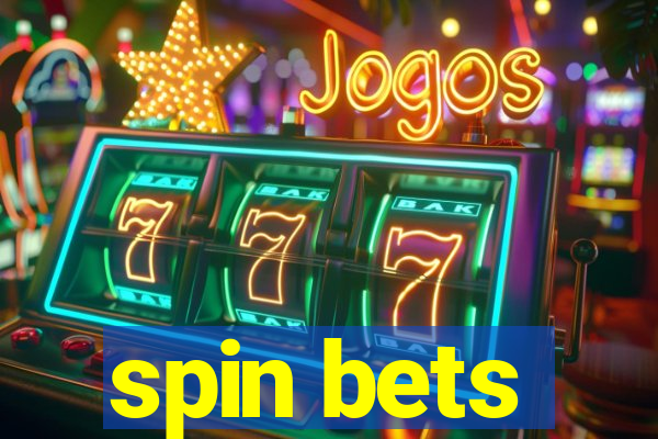 spin bets