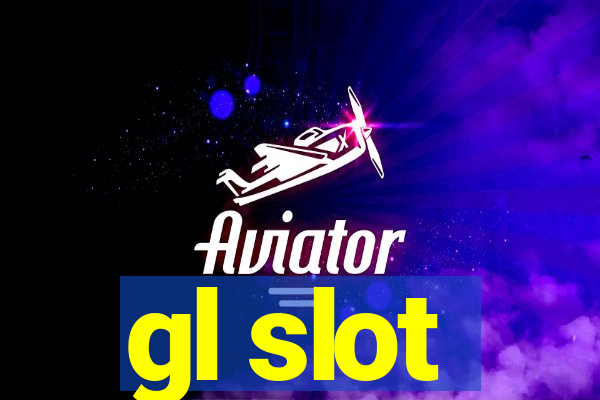 gl slot