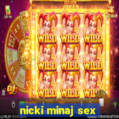 nicki minaj sex