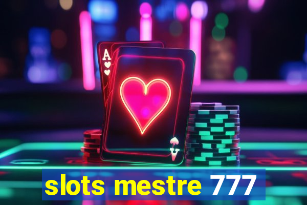 slots mestre 777