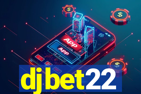 djbet22