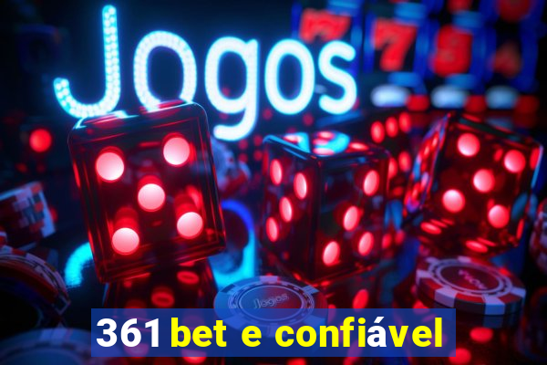 361 bet e confiável