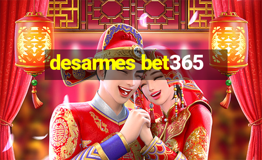 desarmes bet365