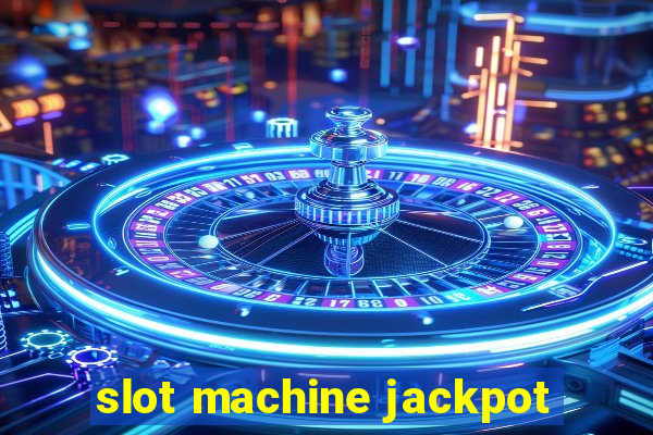 slot machine jackpot