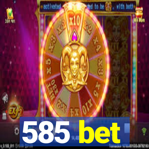 585 bet