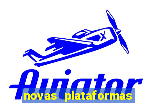 novas plataformas de apostas cassino