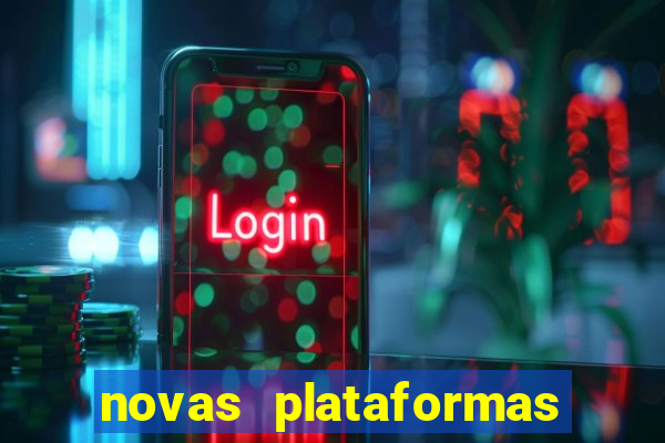 novas plataformas de apostas cassino