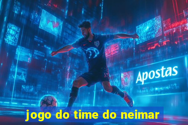 jogo do time do neimar