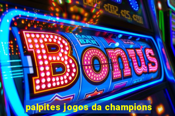 palpites jogos da champions