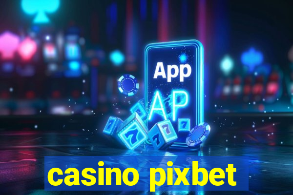 casino pixbet