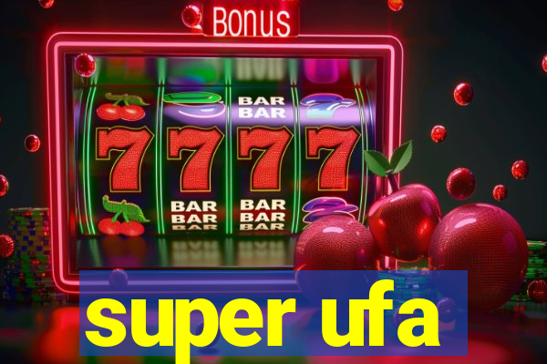 super ufa