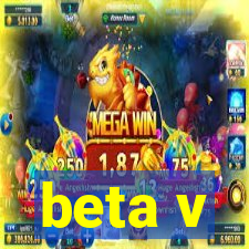 beta v