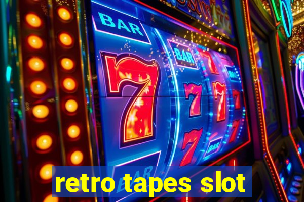 retro tapes slot