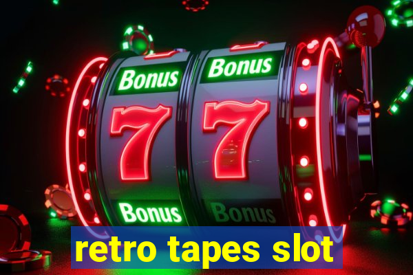 retro tapes slot