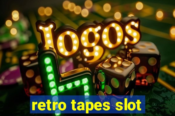 retro tapes slot