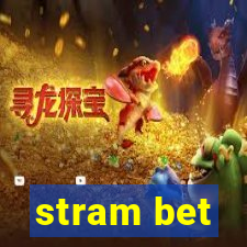 stram bet