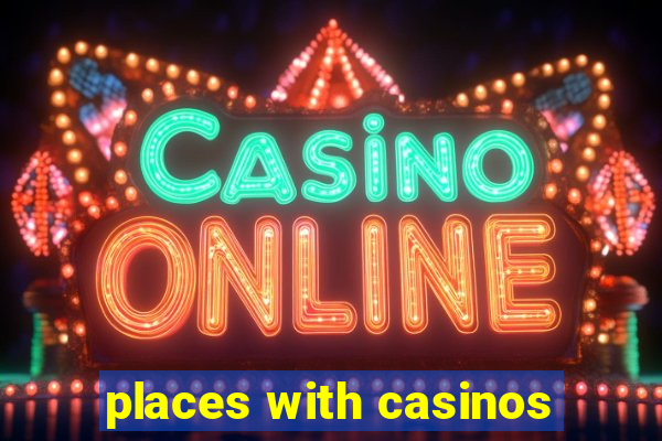 places with casinos