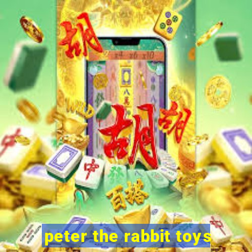 peter the rabbit toys