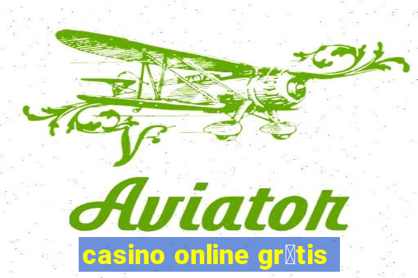 casino online gr谩tis