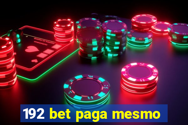 192 bet paga mesmo