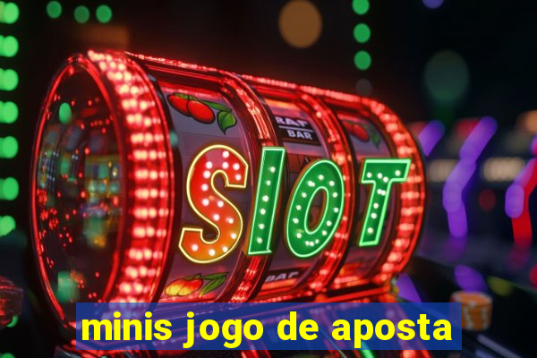 minis jogo de aposta