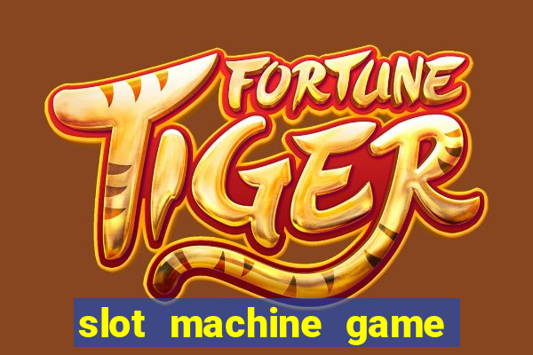 slot machine game for free