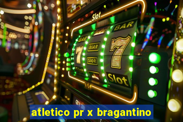 atletico pr x bragantino