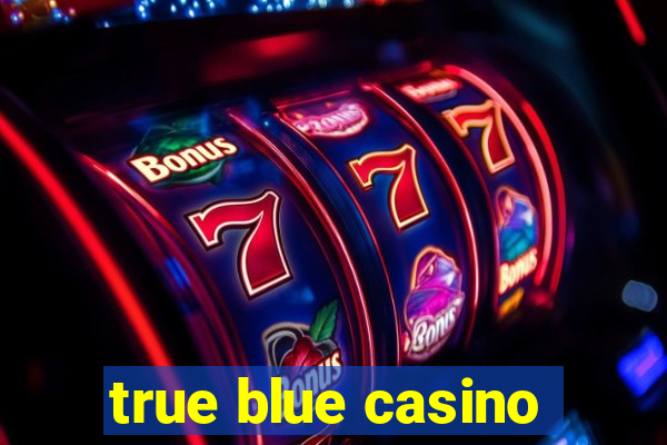 true blue casino