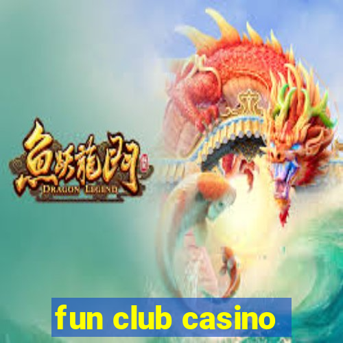 fun club casino