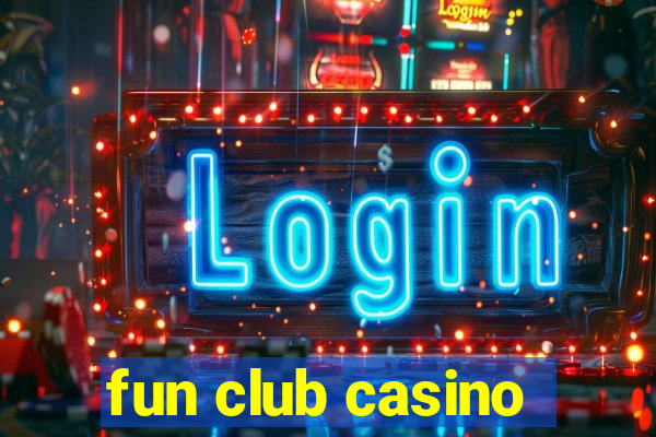 fun club casino