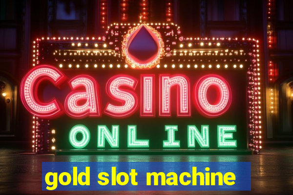 gold slot machine