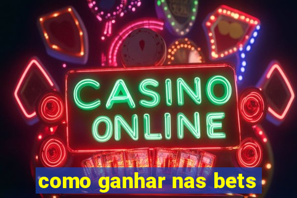 como ganhar nas bets