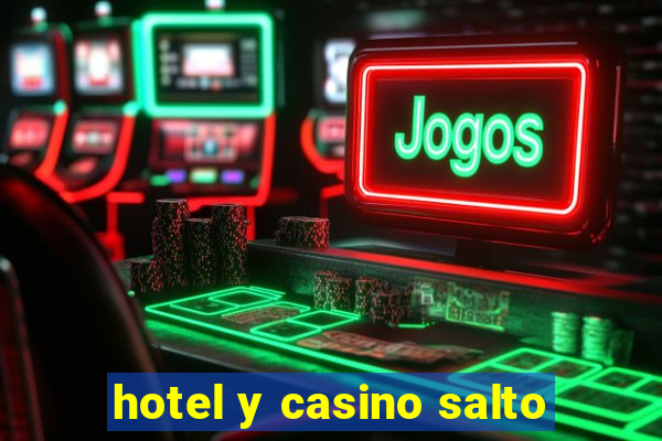 hotel y casino salto