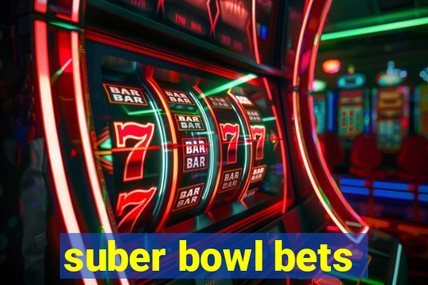 suber bowl bets