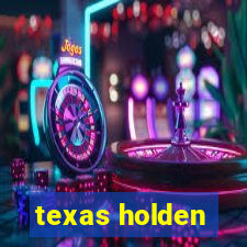 texas holden