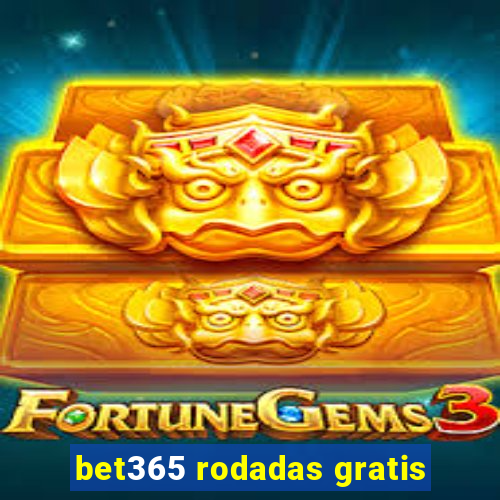 bet365 rodadas gratis